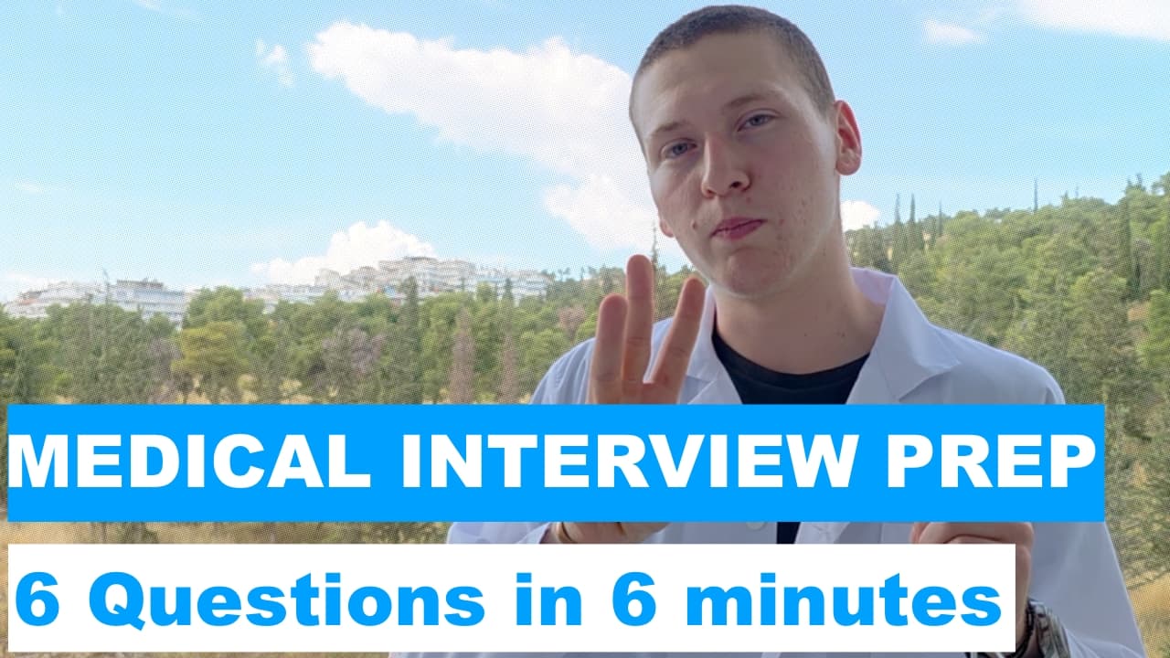 Quick thoughts on 6 medical interview questions